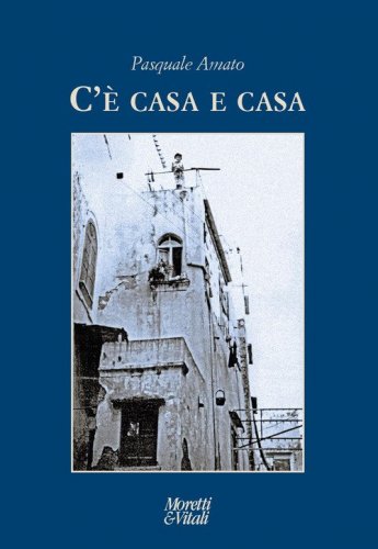 C'&egrave; casa e casa