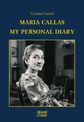 Maria Callas. My personal diary