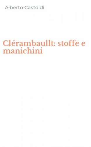 Cl&eacute;rambaullt: stoffe e manichini