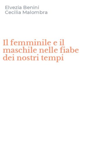Il femminile e il maschile nelle fiabe dei nostri tempi