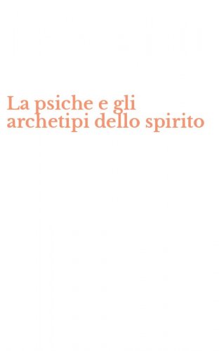 La psiche e gli archetipi dello spirito