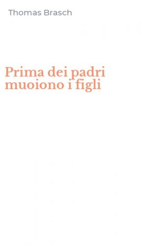 Prima dei padri muoiono i figli