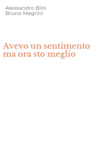 Avevo un sentimento ma ora sto meglio