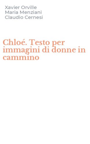 Chlo&eacute;. Testo per immagini di donne in cammino