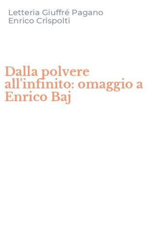Dalla polvere all'infinito: omaggio a Enrico Baj