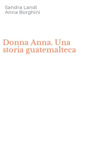 Donna Anna. Una storia guatemalteca