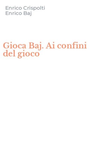 Gioca Baj. Ai confini del gioco