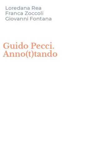 Guido Pecci. Anno(t)tando