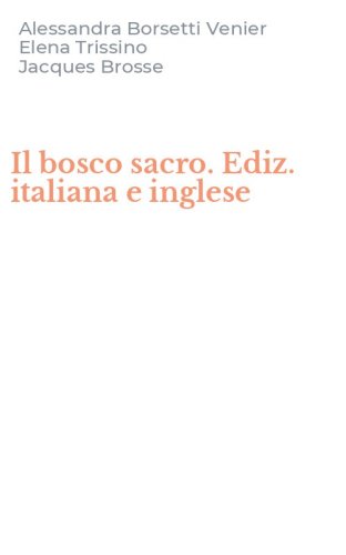 Il bosco sacro. Ediz. italiana e inglese