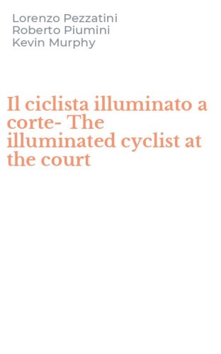 Il ciclista illuminato a corte-The illuminated cyclist at the court