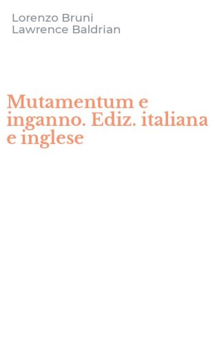 Mutamentum e inganno. Ediz. italiana e inglese