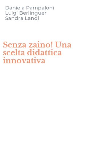 Senza zaino! Una scelta didattica innovativa
