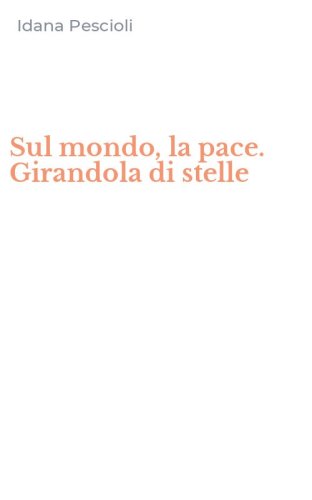 Sul mondo, la pace. Girandola di stelle