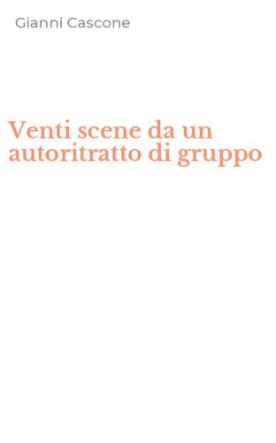 Venti scene da un autoritratto di gruppo