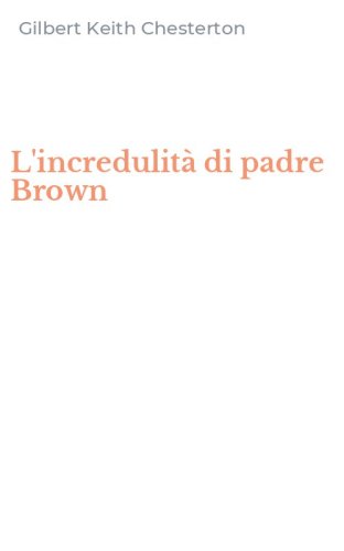 L'incredulit&agrave; di padre Brown