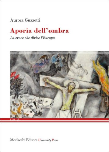 Aporia dell'ombra. La croce che divise l'Europa