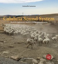 Calabria sound system. Musiche tradizionali, lessico e oralit&agrave; contemporanea
