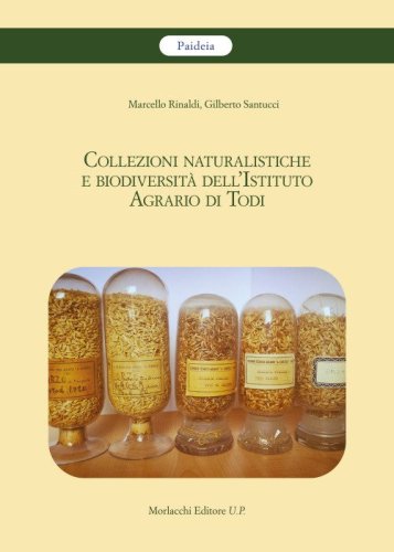 Collezioni naturalistiche e biodiversit&agrave; dell'Istituto Agrario di Todi