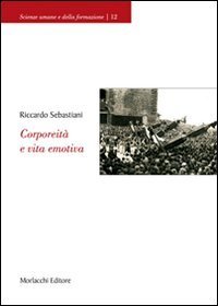 Corporeit&agrave; e vita emotiva