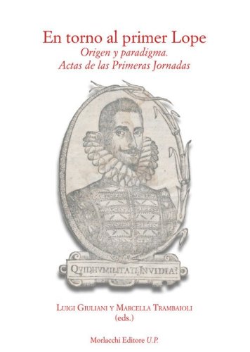 En torno al primer Lope. Origen y paradigma. Actas de las Primeras Jornadas