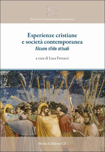 Esperienze cristiane e societ&agrave; contemporanea. Alcune sfide attuali