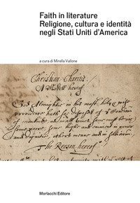 Faith in literature. Religione, cultura e identit&agrave; negli Stati Uniti d'America