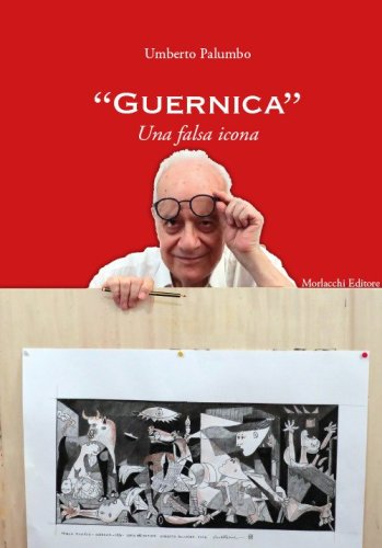 &laquo;Guernica&raquo;. Una falsa icona