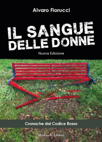 Il sangue delle donne. Cronache dal codice rosso