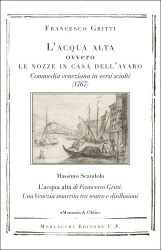 L'acqua alta ovvero Le nozze in casa dell'avaro. Commedia veneziana in versi sciolti (1767)