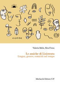 Le amiche di Lisistrata. Lingua, genere, comicit&agrave; nel tempo