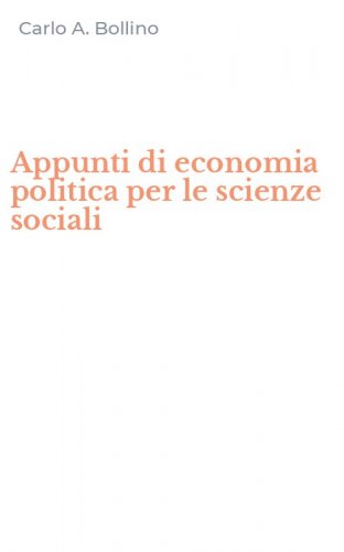 Appunti di economia politica per le scienze sociali