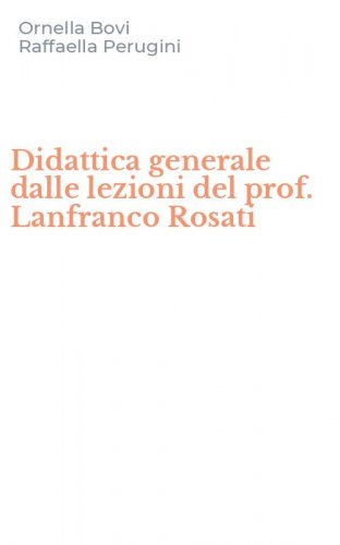 Didattica generale dalle lezioni del prof. Lanfranco Rosati