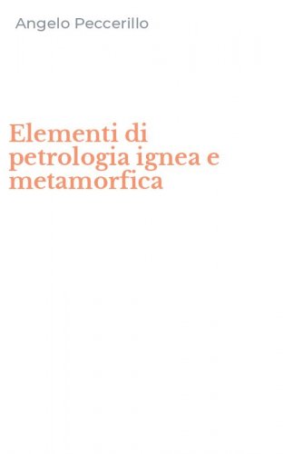 Elementi di petrologia ignea e metamorfica