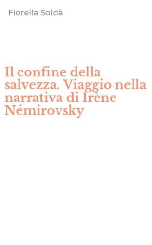 Il confine della salvezza. Viaggio nella narrativa di Ir&egrave;ne N&eacute;mirovsky