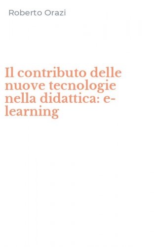 Il contributo delle nuove tecnologie nella didattica: e-learning