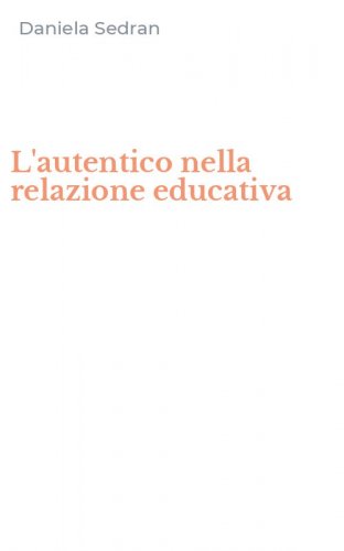 L'autentico nella relazione educativa