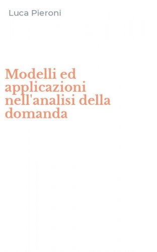 Modelli ed applicazioni nell'analisi della domanda