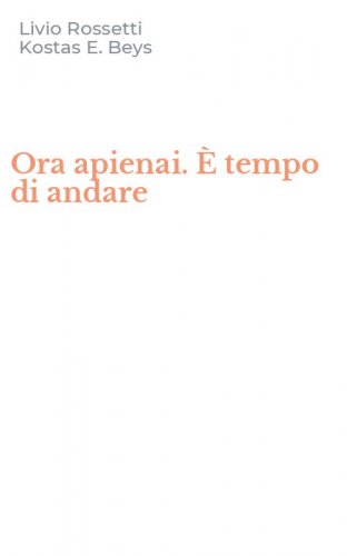 Ora apienai. &Egrave; tempo di andare