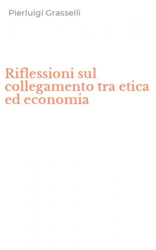 Riflessioni sul collegamento tra etica ed economia