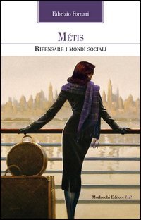 M&eacute;tis. Ripensare i mondi sociali