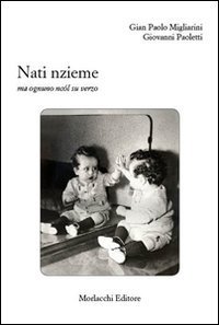 Nati nzieme ma ognuno nc&oacute;l su verzo