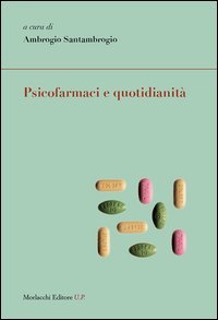 Psicofarmaci e quotidianit&agrave;