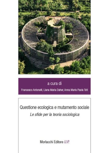 Questione ecologica e mutamento sociale. Le sfide per la teoria sociologica