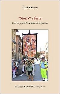 &laquo;Storie&raquo; e feste. Un'etnografia della comunicazione politica
