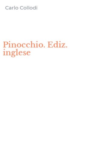 Pinocchio. Ediz. inglese