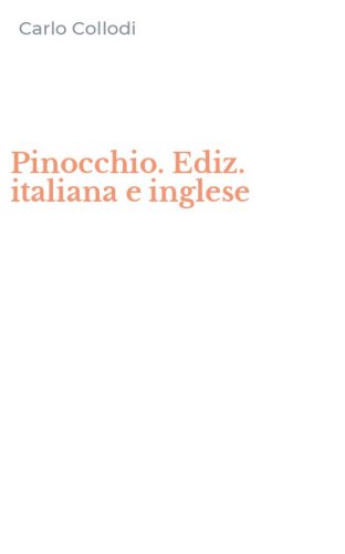 Pinocchio. Ediz. italiana e inglese