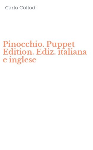 Pinocchio. Puppet Edition. Ediz. italiana e inglese