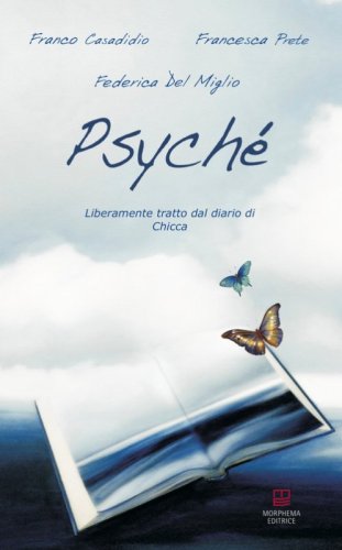 Psych&eacute;. Liberamente tratto dal diario di Chicca
