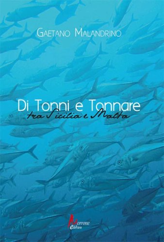 Di tonni e tonnare. Tra Sicilia e Malta