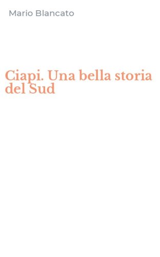 Ciapi. Una bella storia del Sud